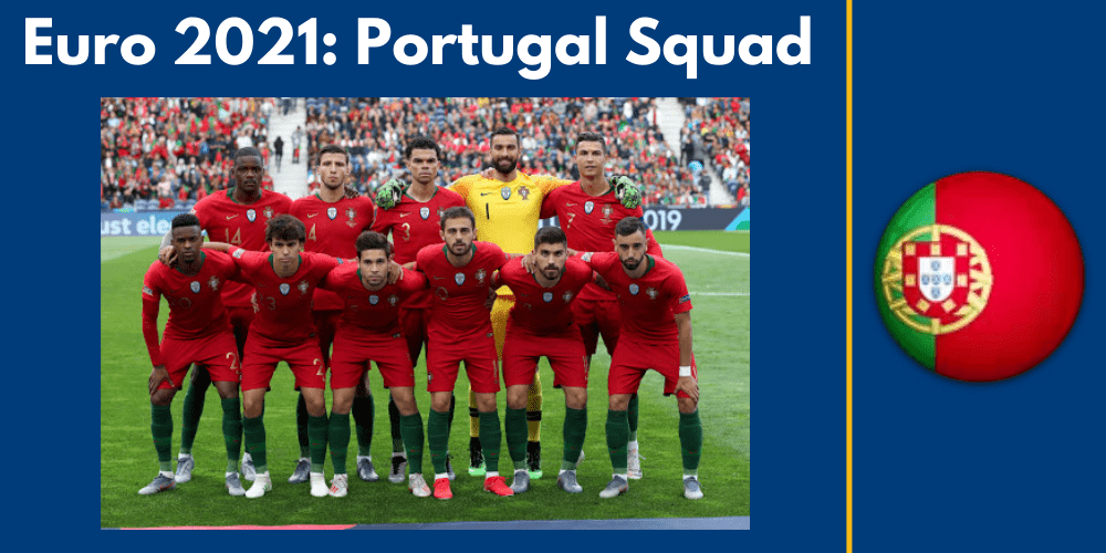 The Most Performing Candidates in Euro 2021 - Portugal