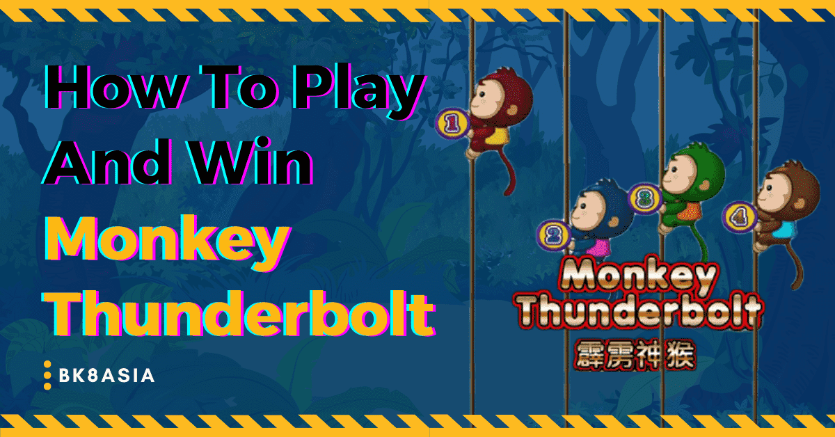How To Play And Win Monkey Thunderbolt