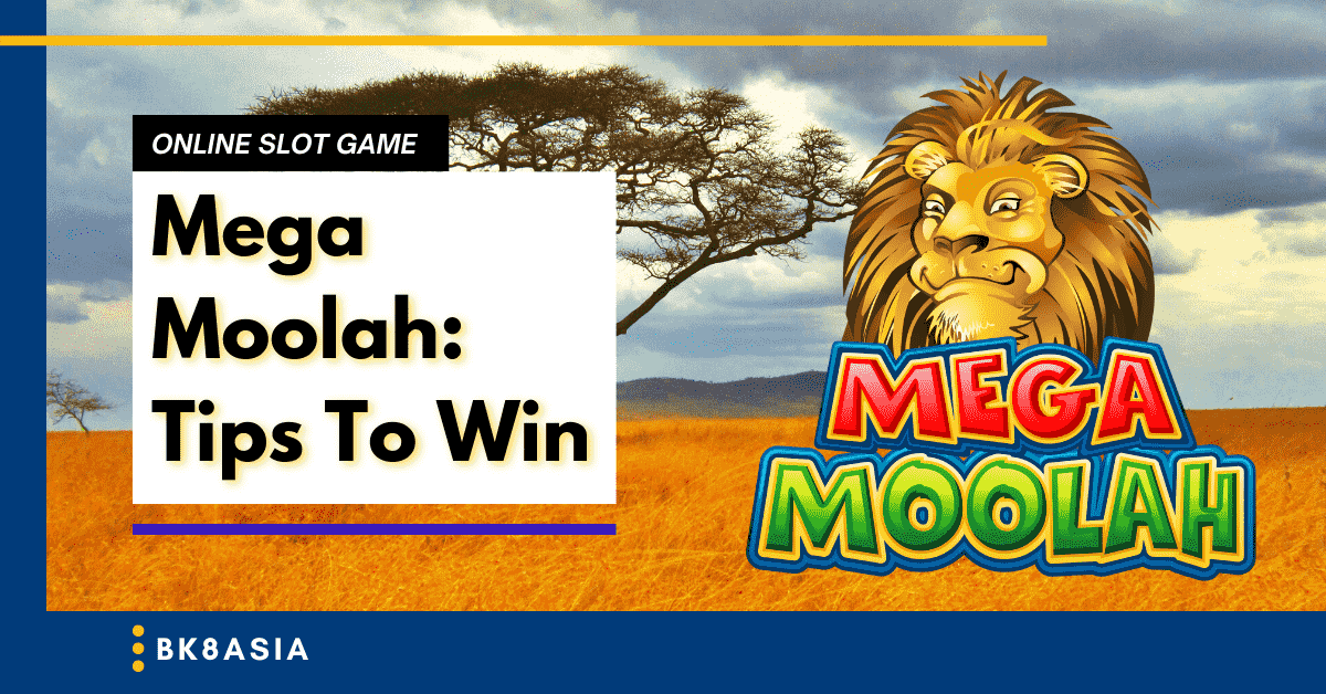 Mega Moolah Tips To Win